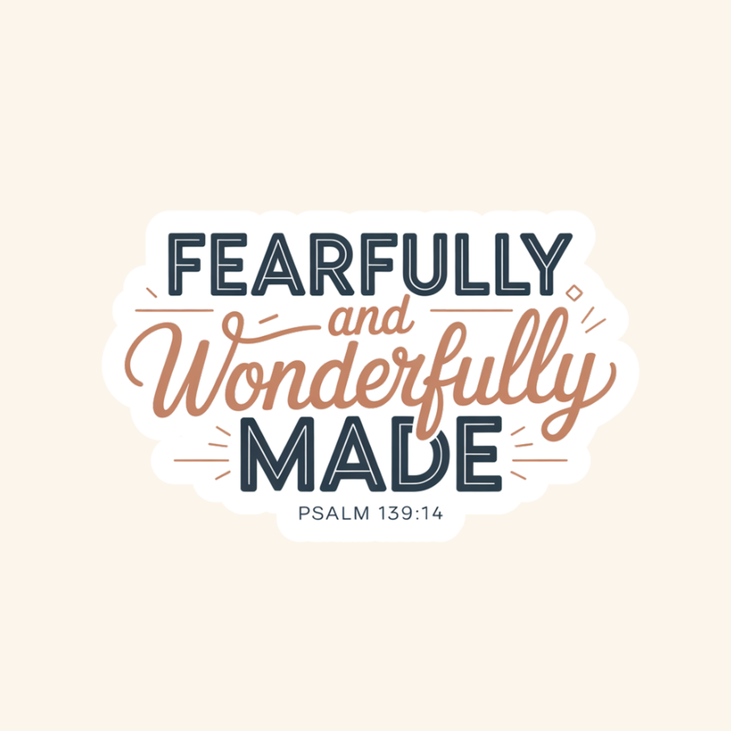 Fearfully and wonderfully Made Sticker