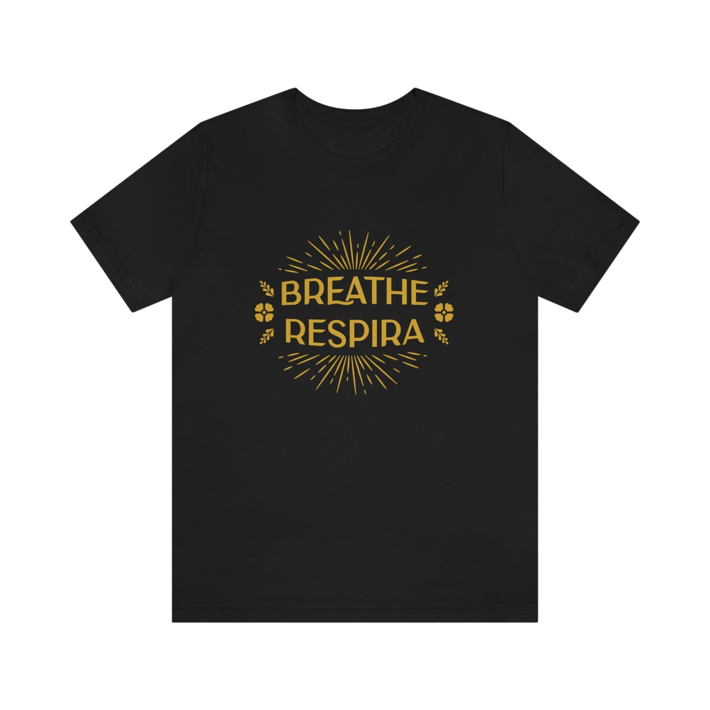 Breathe ~ Respira Unisex Tee