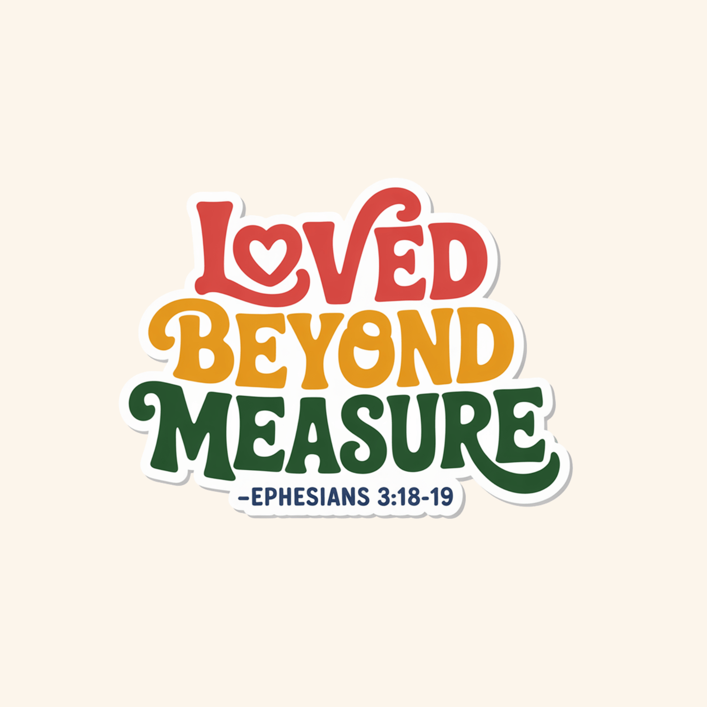 Loved Beyond Measure Sticker - Recetas Fair Trade