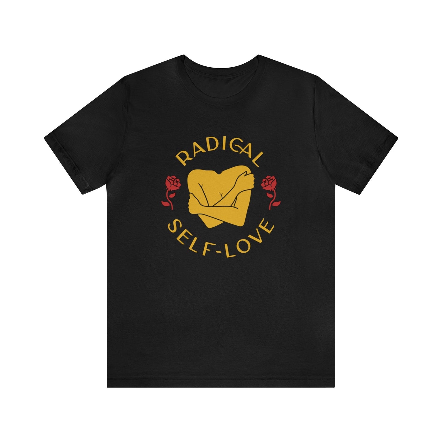 Radical Self Love Unisex Tee - Recetas Fair Trade