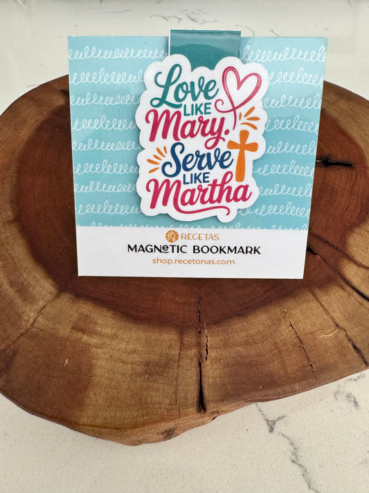 Love like Mary Serve like Martha Magnetic Bookmark