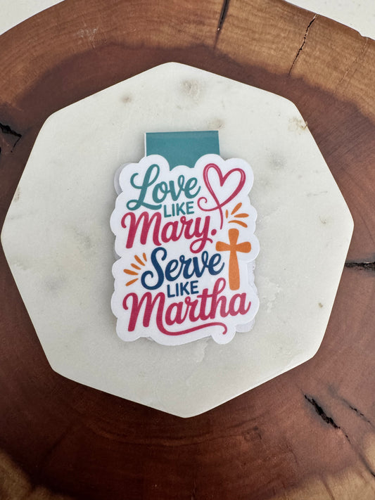 Love like Mary Serve like Martha Magnetic Bookmark