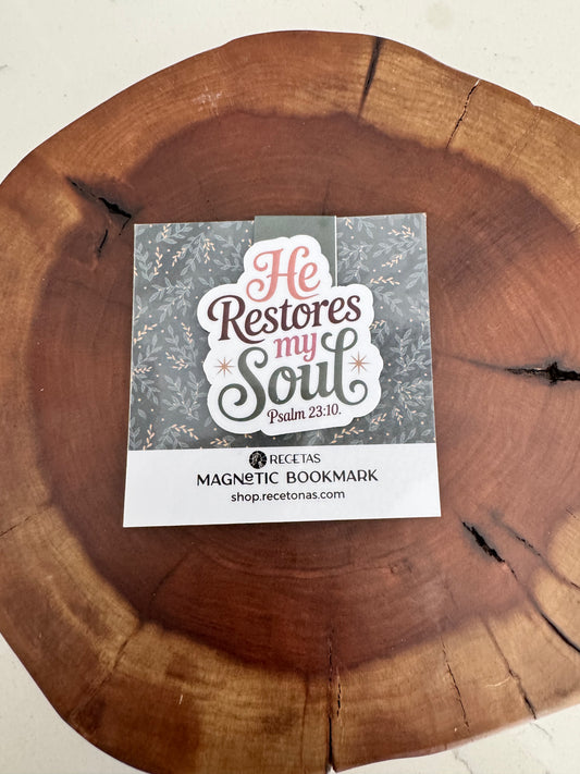 He Restores my Soul (Psalm 23:10) Magnetic Bookmark