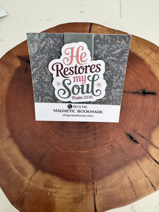 He Restores my Soul (Psalm 23:10) Magnetic Bookmark