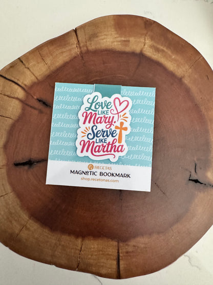 Love like Mary Serve like Martha Magnetic Bookmark