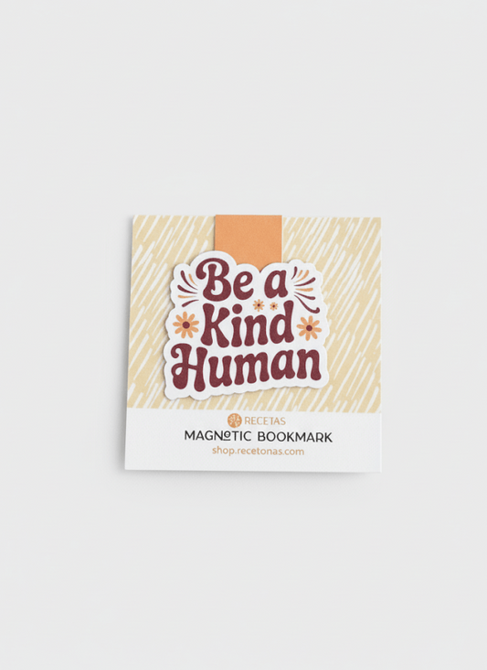 Be a Kind Human Magnetic Bookmark - Recetas Fair Trade