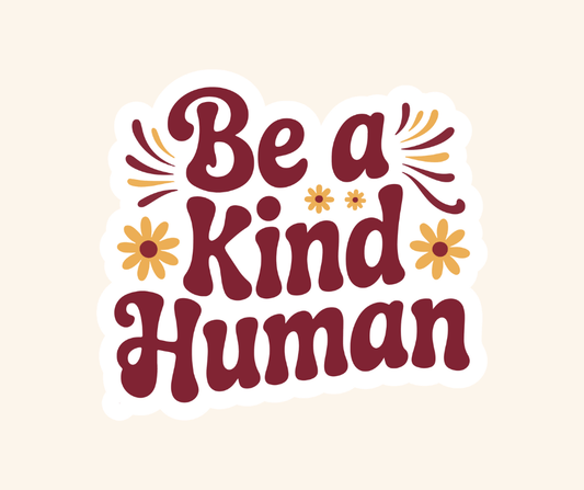 Be a Kind Human Sticker - Recetas Fair Trade