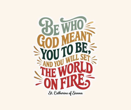 Be who God Meant You to Be Sticker - Recetas Fair Trade
