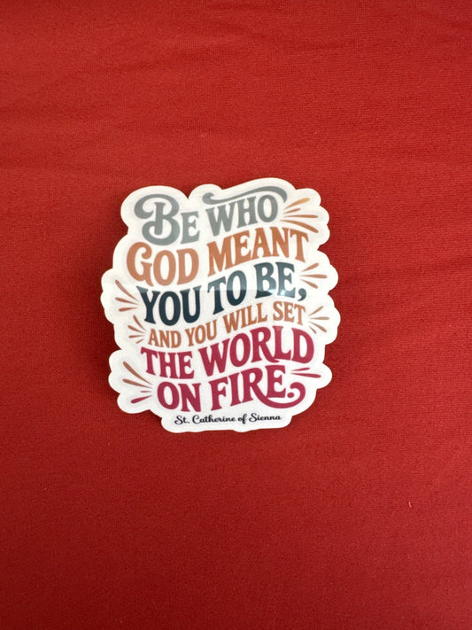Be who God meant you to be Sticker - Recetas Fair Trade