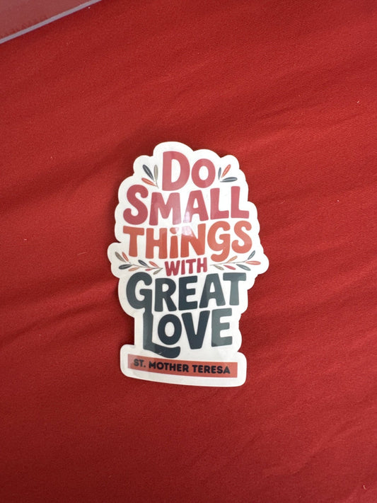 Do Small Things Sticker - Recetas Fair Trade
