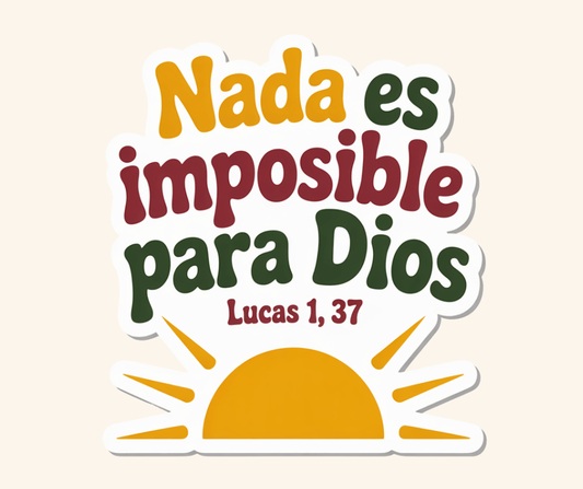 Nada es Imposible Para Dios Sticker - Recetas Fair Trade