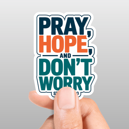 Pray, Hope, and Don't Worry Sticker - Recetas Fair Trade