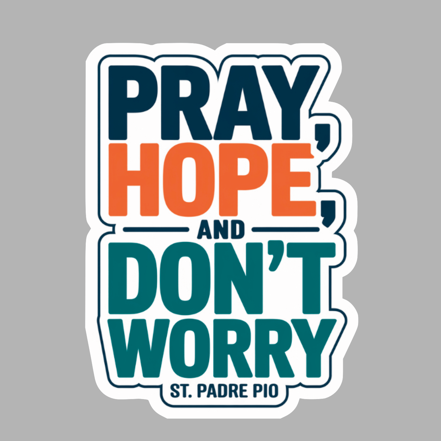 Pray, Hope, and Don't Worry Sticker - Recetas Fair Trade